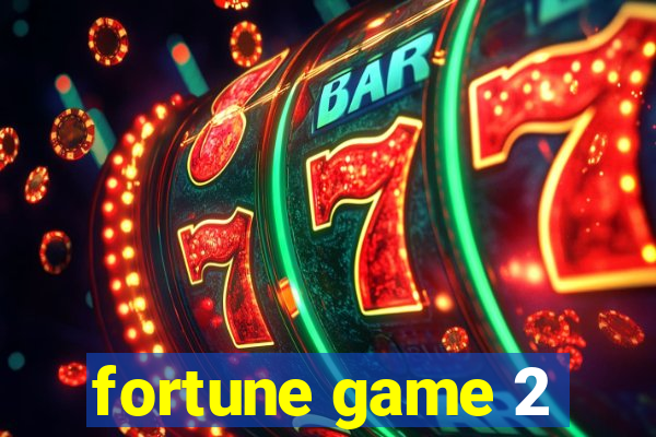 fortune game 2