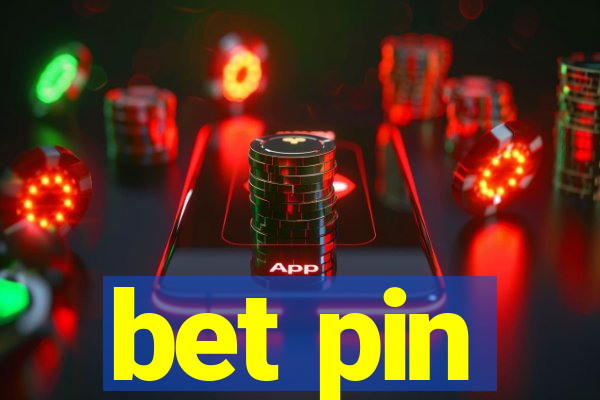 bet pin