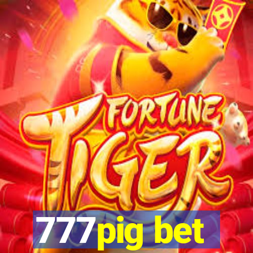 777pig bet