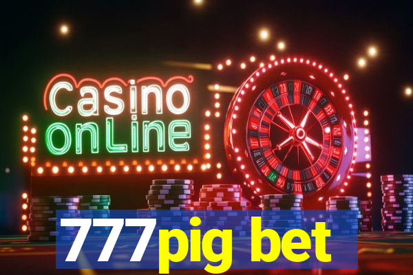 777pig bet