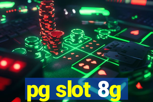 pg slot 8g