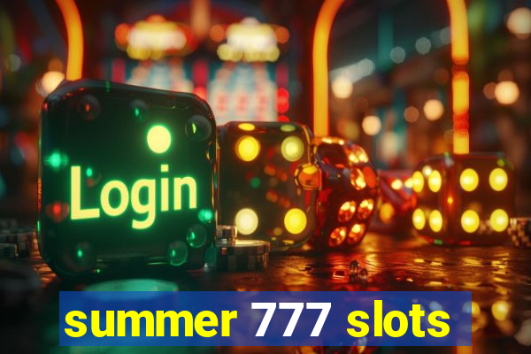 summer 777 slots