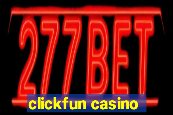 clickfun casino