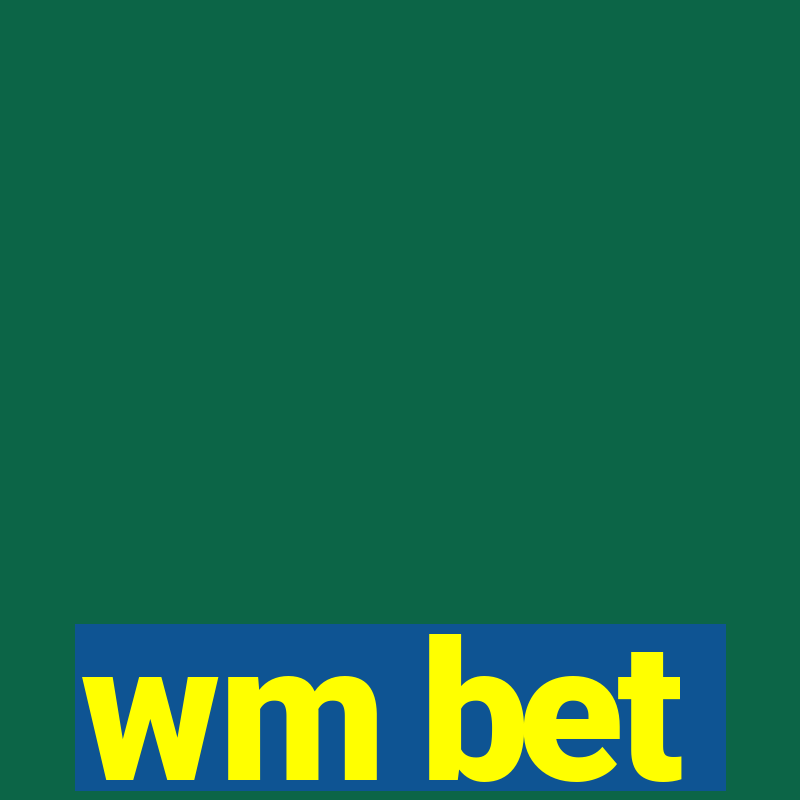 wm bet