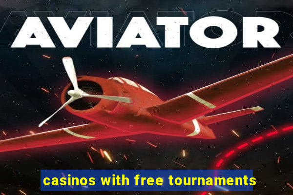 casinos with free tournaments