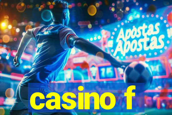 casino f