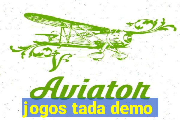 jogos tada demo