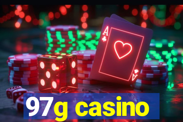 97g casino