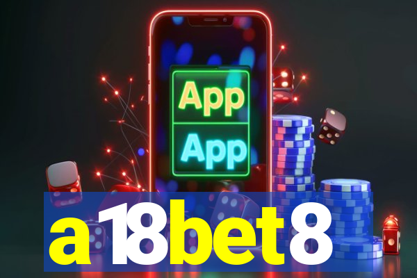 a18bet8