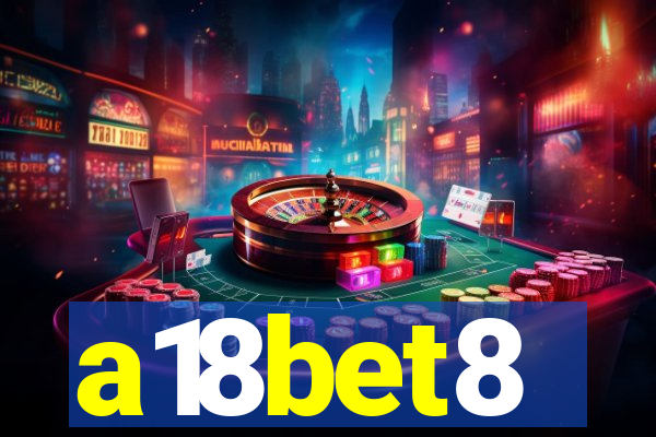 a18bet8