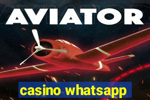 casino whatsapp