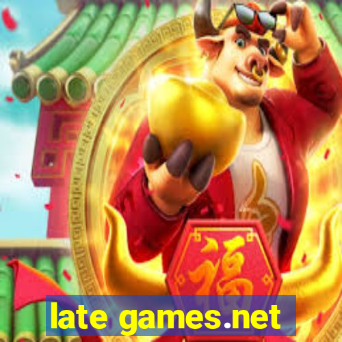 late games.net