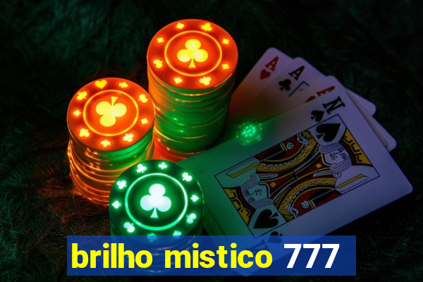 brilho mistico 777