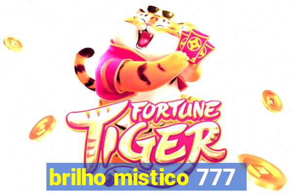 brilho mistico 777