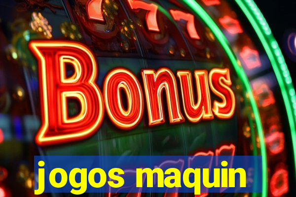 jogos maquin