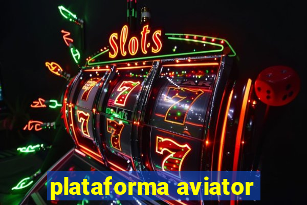 plataforma aviator