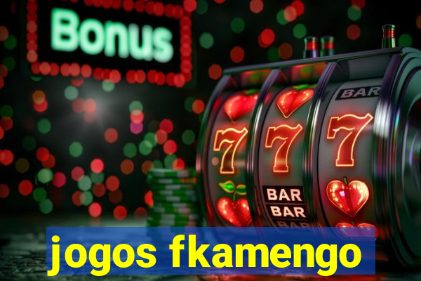 jogos fkamengo