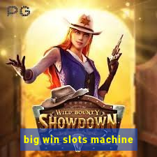 big win slots machine