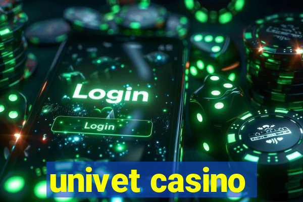 univet casino