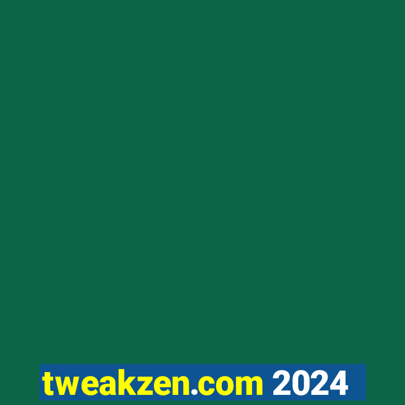 tweakzen.com 2024