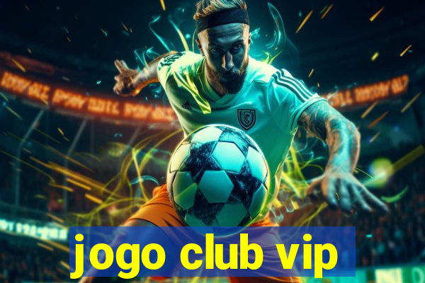 jogo club vip