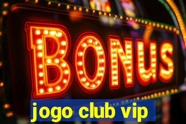 jogo club vip