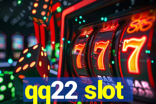 qq22 slot