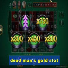 dead man's gold slot