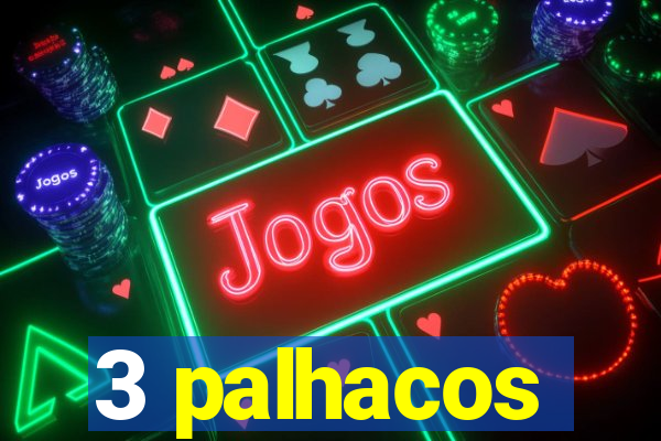 3 palhacos