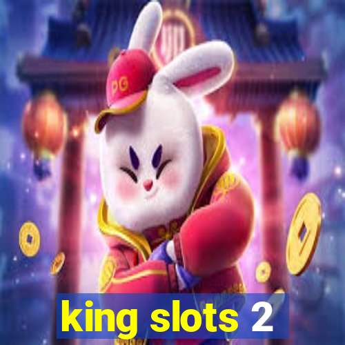 king slots 2