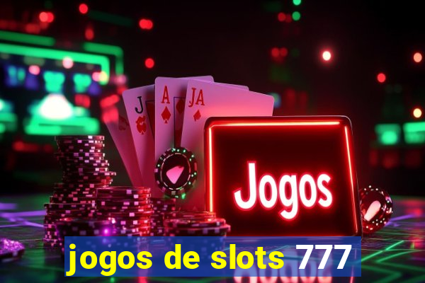 jogos de slots 777