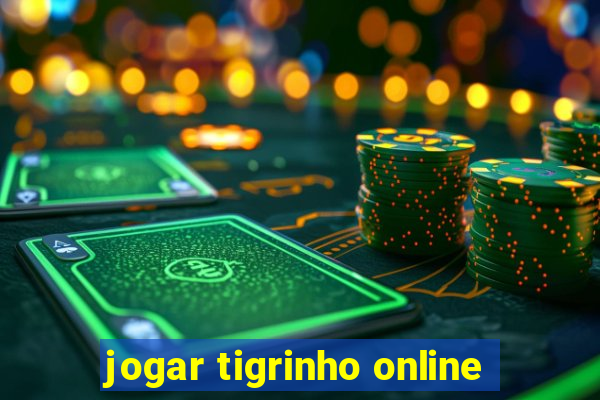 jogar tigrinho online