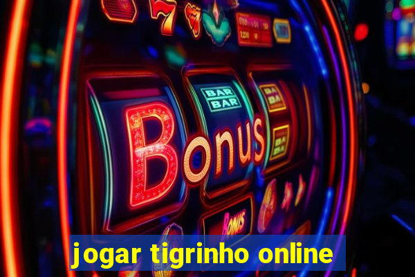 jogar tigrinho online