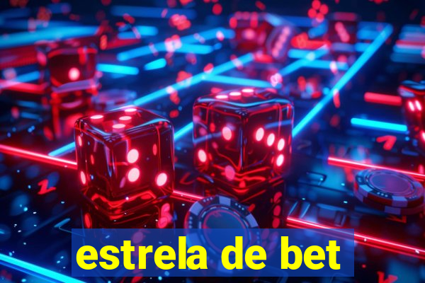 estrela de bet