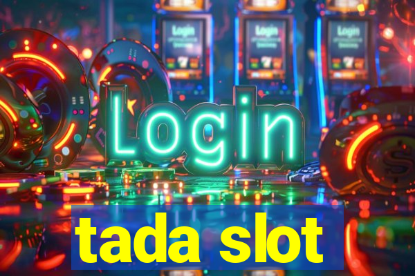 tada slot