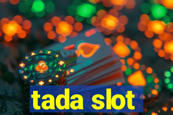 tada slot