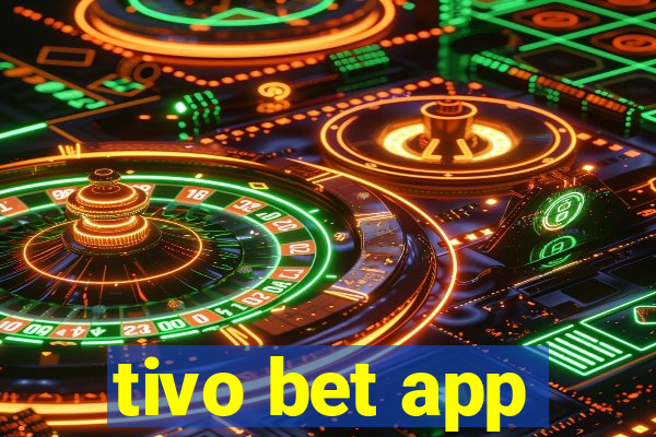 tivo bet app