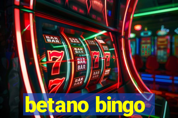 betano bingo