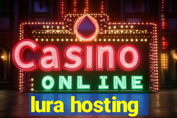 lura hosting