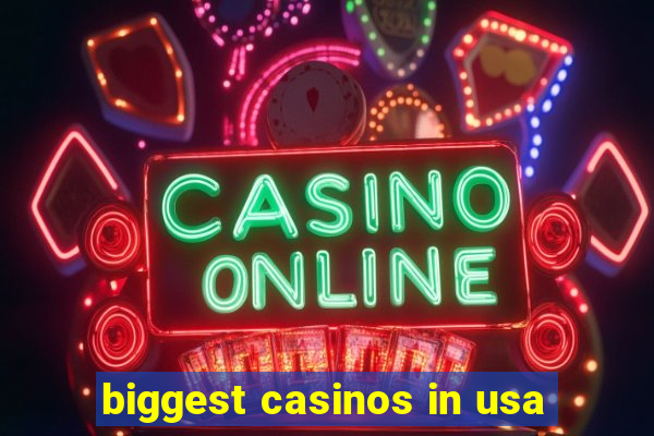 biggest casinos in usa