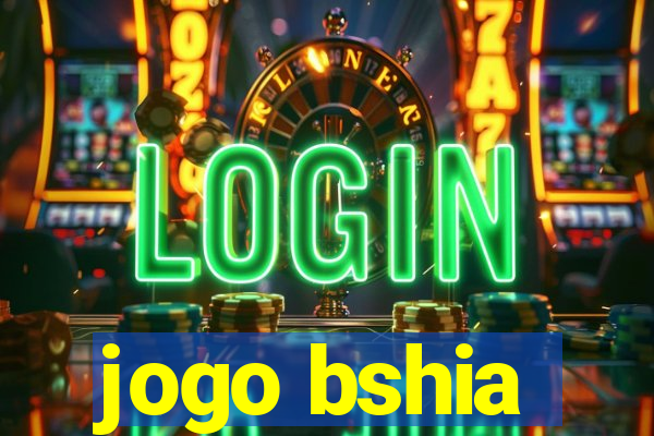 jogo bshia