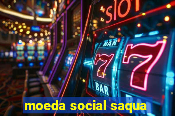 moeda social saqua