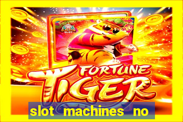 slot machines no deposit bonuses