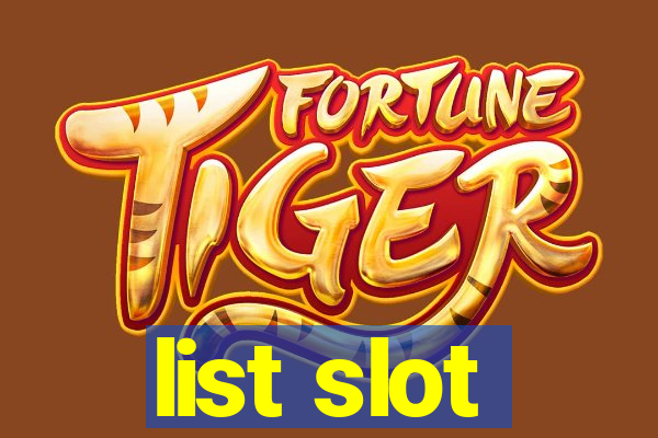 list slot