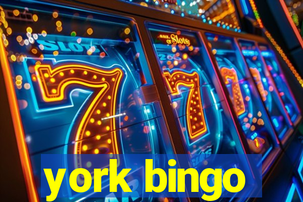 york bingo