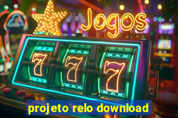 projeto relo download