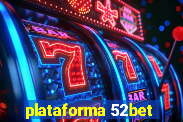 plataforma 52bet