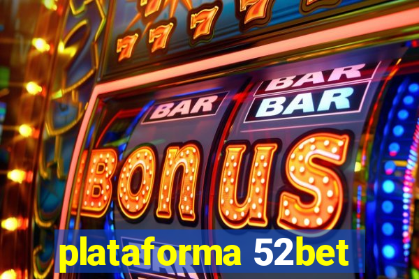 plataforma 52bet