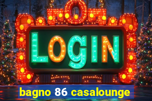 bagno 86 casalounge