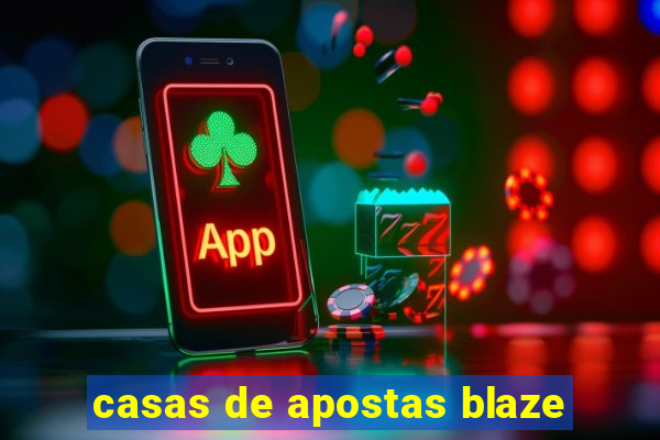 casas de apostas blaze